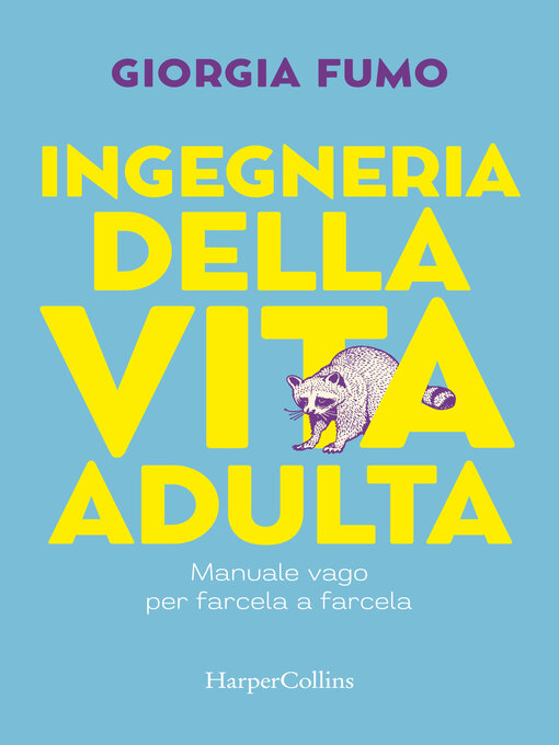 Title details for Ingegneria della vita adulta by Giorgia Fumo - Available